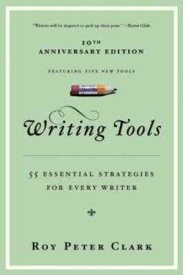 Writing Tools: 55 Essential Strategies for Every Writer - Paperback - GOOD