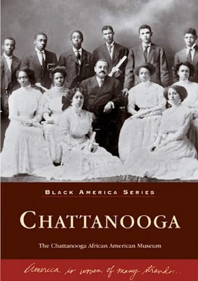 NEW Arcadia Publishing Chattanooga, TN 9780738518435 Black America Series Trade