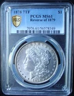 1878 7TF Morgan Silver Dollar - Reverse Of 1879 - PCGS MS 61 - Gold Shield
