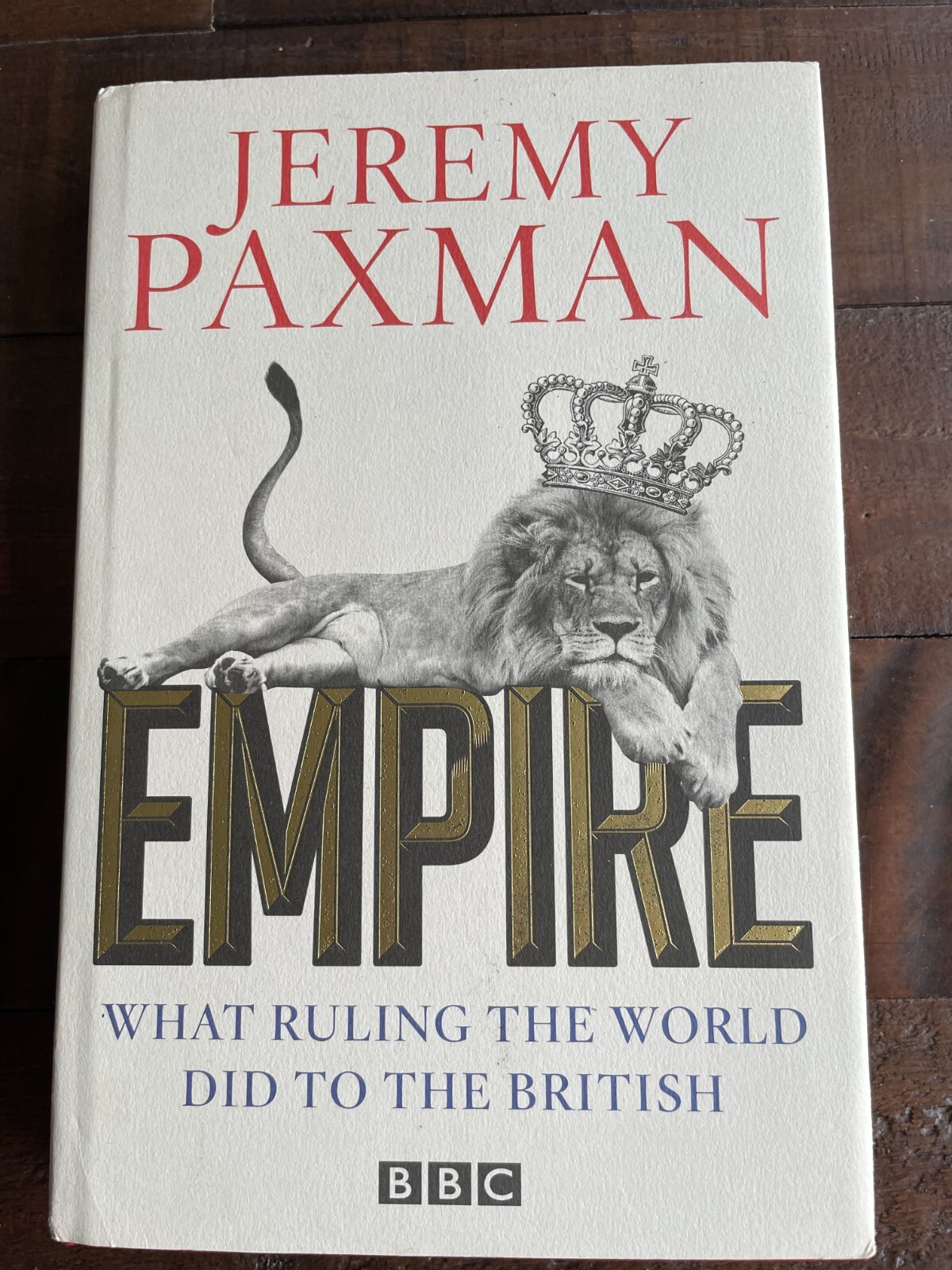 Empire - What Ruling the World Did to the British HB Jeremy Paxman