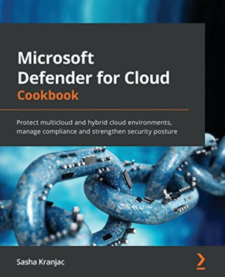 Microsoft Defender for Cloud Cookbook: Protect multiclo - Paperback NEW Kranjac,