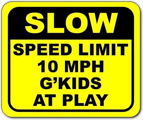 SLOW Speed Limit 10 MPH G’kids at play YELLOW Metal Aluminum Composite ...