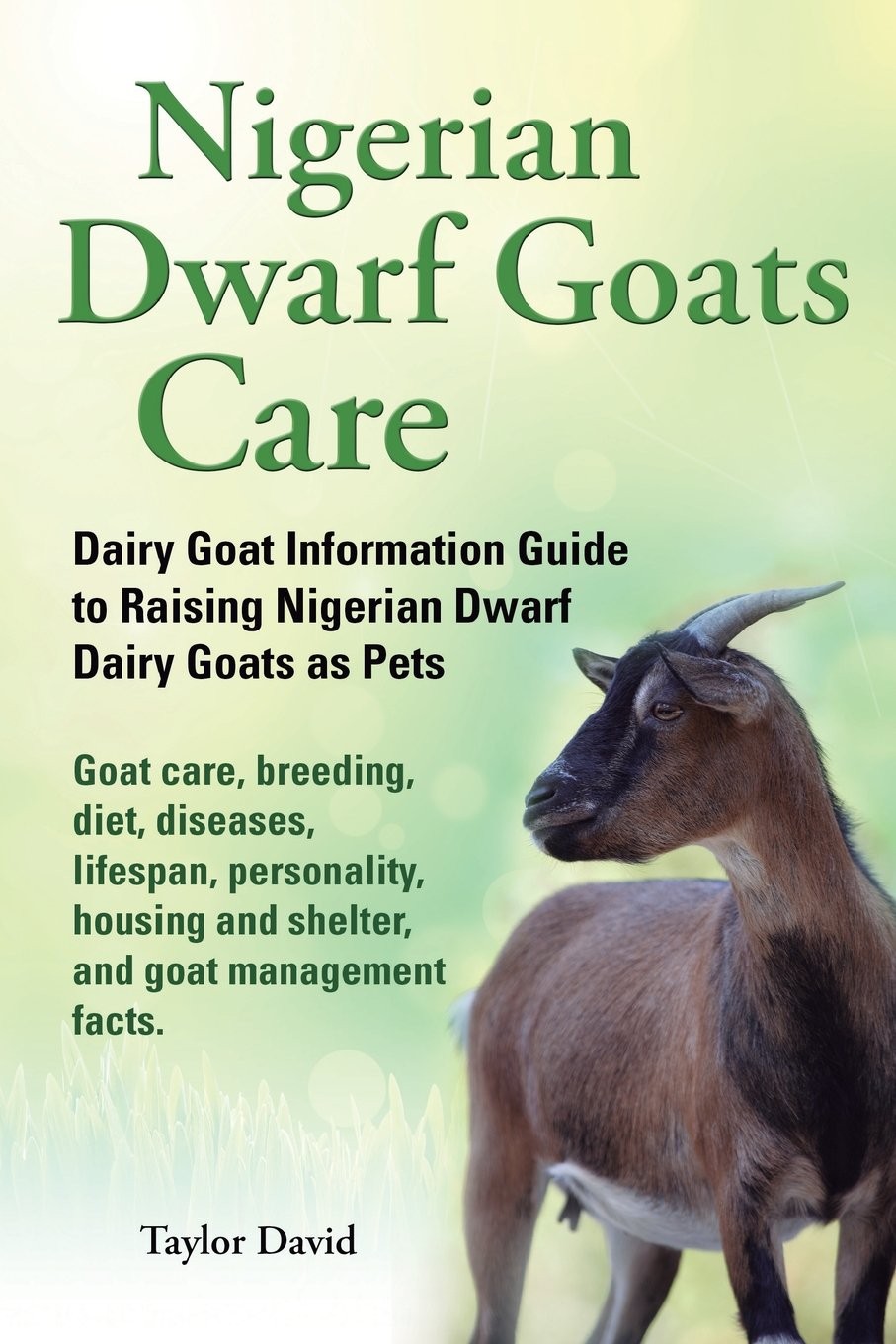 Nigerian Dwarf Goats Care David Taylor Paperback Goat Breeding Guide