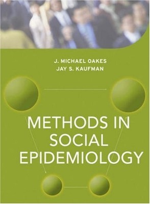 Methoden In Sozialer Epidemiologie Hardcover J. Michael Oakes
