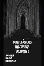 Mini Clsicos del Terror Volumen I by Javier Haro Herraiz (Spanish) Paperback Boo