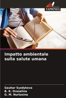 Gauhar Syzdykova (U. A.) | Impatto Ambientale Sulla Salute Umana | Taschenbuch