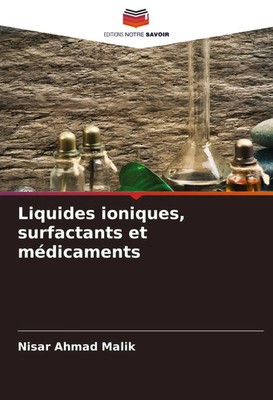 Nisar Ahmad Malik | Liquides ioniques, surfactants et médicaments | Taschenbuch