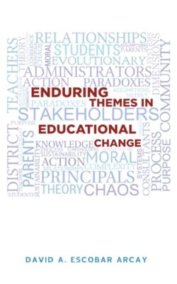 Escobar Arcay - Enduring Themes in Educational Change - New paperback  - X555z
