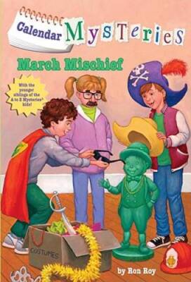 Calendar Mysteries #3: March Mischief - Paperback By Roy, Ron - GOOD