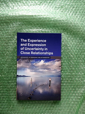 Advances in Personal Relationships Ser.: The Experience and Expression of...
