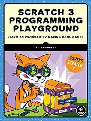 Scratch 3 Programming Playground : Learn to Program by Making Coo