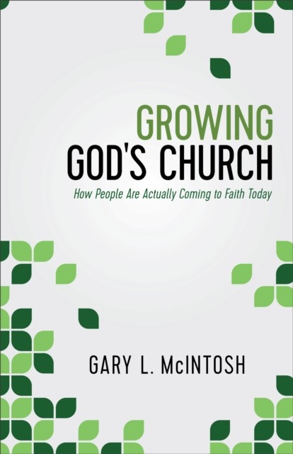 Growing Gods Church by Gary L. Mcintosh PAPERBACK 9780801016455