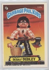 1986 Topps Garbage Pail Kids Series 4 Deadly Dudley #137b 1q9