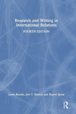 Research and Writing in International Relations | Laura Roselle (u. a.) | Buch