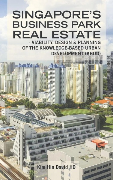 Kim Hin David Ho | Singapore's Business Park Real Estate | Buch | Englisch-image