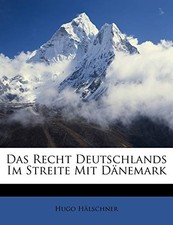 Hlschner - Das Recht Deutschlands im Streite mit Dnemark - paperback - X555z