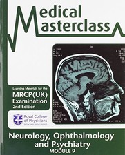 Medical Masterclass: Neurology, Opthalmology & Psychiatry,Nick E