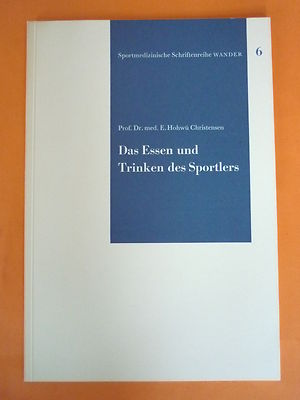 Christensen: Das Essen und Trinken des Sportlers - Sportmed.Schriftenr.W. Heft 6