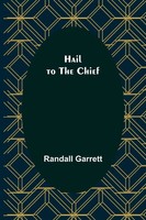 Hail To The Chief Randall Garrett Taschenbuch Kartoniert / Broschiert Englisch