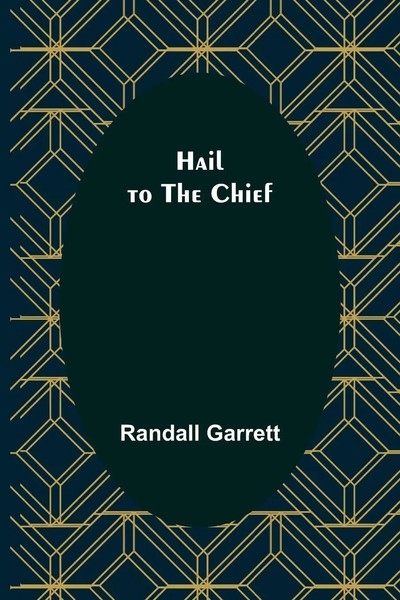 Hail To The Chief Randall Garrett Taschenbuch Kartoniert / Broschiert Englisch-image