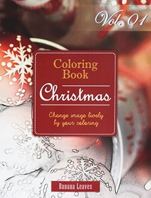 FANTASY CHRISTMAS : GRAY SCALE PHOTO ADULT COLORING BOOK, By Banana Leaves *NEW*