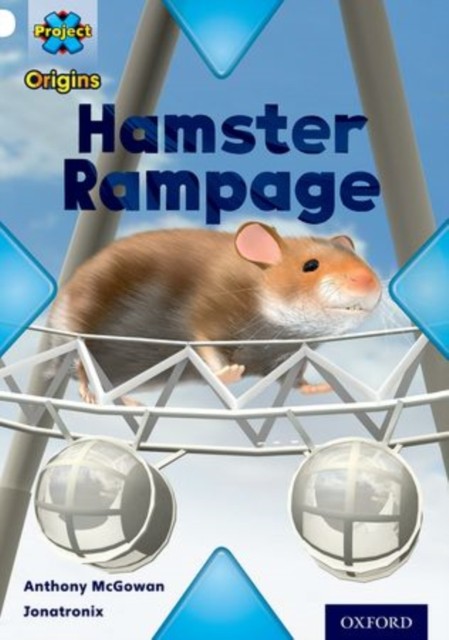 Project X Origins: White Book Band, Oxford Level 10: Journeys: Hamster Rampage - Image 3