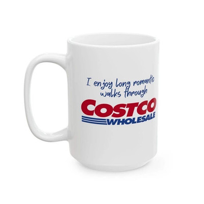 Funny Costco Shopper Coffee Mug Gift, Long Romantic Walks Lover Ship From US