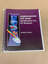 Understanding And Using WordPerfect 6.1 for Windows Jonathan P. Bacon