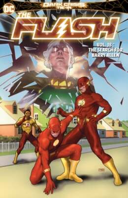 The Flash Vol. 18: The Search for Barry Allen by Jeremy Adams: New