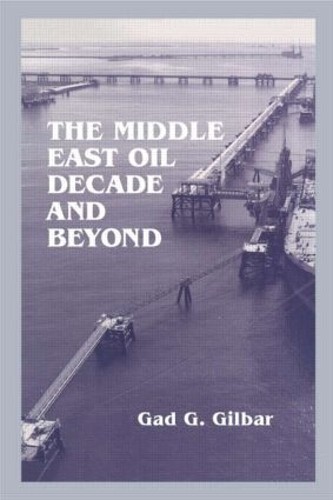 The Middle East Oil Decade and Beyond - 9781138883956