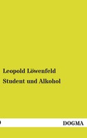 Leopold LöWenfeld | Student Und Alkohol | Taschenbuch | Deutsch (2013) | 52 S.