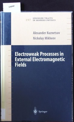 Electroweak processes in external electromagnetic fields. Physics and astronomy 