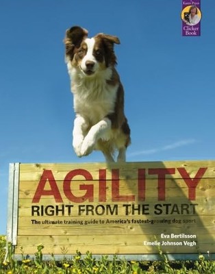 Agility Right from the Start: The ultimate training guide to A...