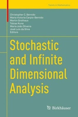 Stochastic and Infinite Dimensional Analysis, Hardcover by Bernido, Christoph...