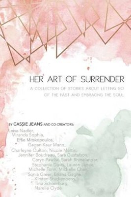 Her Art Of Surrender: A collection of stories about letting go of th - VERY GOOD