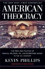 American Theocracy: The Peril and Politics of Radical Religion, Oil, and  - GOOD