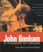 John Bonham: A Thunder of Drums - Paperback By Nicholls, Jeff - GOOD