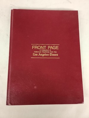 Front Page Collection Of Historical Headlines From The Los Angeles Times