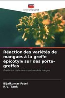 Bijalkumar Patel / RéAction Des VariéTéS De Mangues à La Greff ...9786209258459
