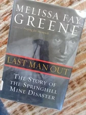Last Man Out: The Story of the Springhill Mine Disaster by Melissa Fay Greene