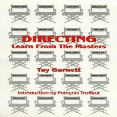 Directing Learn from the Masters Tay Garnett Hardcover Bloomsbury