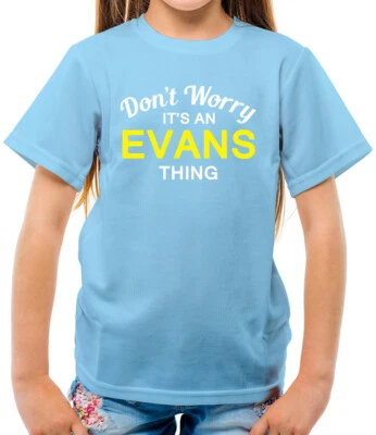 DRESSDOWN Don't Worry It's an EVANS Thing! - Kinder T-Shirt - Nachname individuell Name Familie