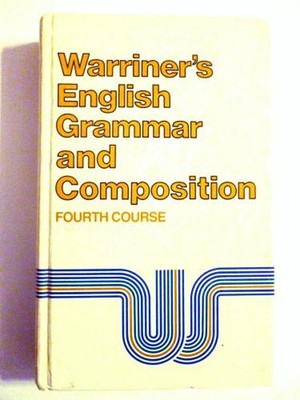Warriner's English Grammar and Composition: Fourth Course Grade 1