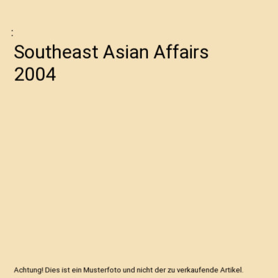 Southeast Asian Affairs 2004