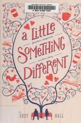A Little Something Different: Fourteen Viewpoints, One Love Story by Hall, Sandy