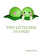 Two Little Peas in a Pod by Chris Ditto (English) Paperback Book