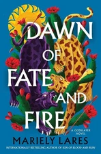 Dawn of Fate and Fire: A Novel by Mariely Lares Hardcover Book