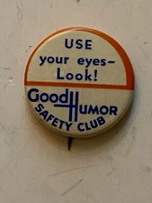 1930’s Good Humor Safety Club Use Your Eyes - Look! pin