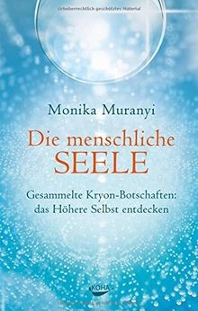 Die menschliche Seele - Gesammelte Kryon-Botschaften: da... | Buch | Zustand gut