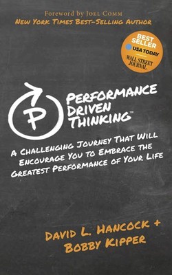 Performance-Driven Thinking: A Challenging Journey That Will Encourage You t...